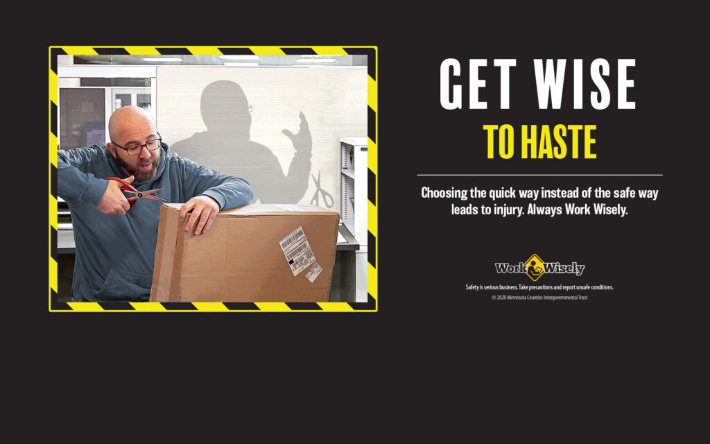 Get Wise to Haste: Image shows man opening a box with an incorrect tool and shadow shows that he gets cut.