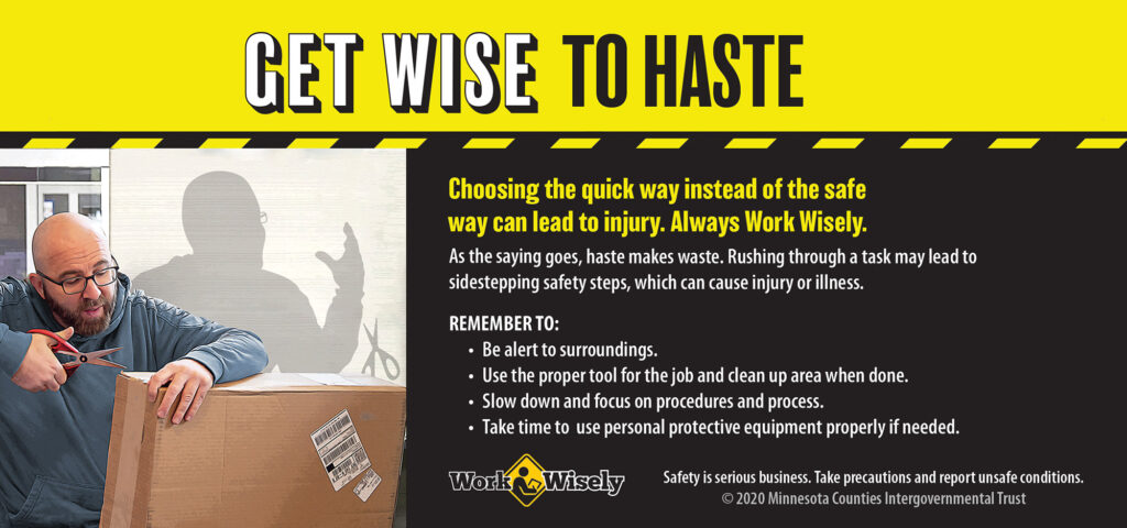 Get Wise to Haste: Table tent panel shows man opening a box with an incorrect tool and shadow shows that he gets cut.