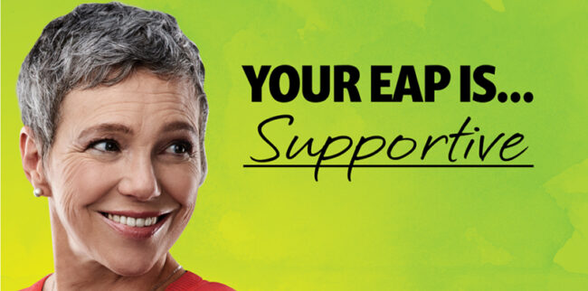 Older woman looks over shoulder and smiles against a mottled bright green background with text Your EAP Is ... Supportive