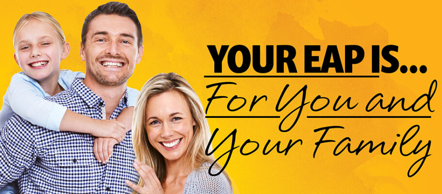 Smiling family against a mottled yellow background with text Your EAP Is ... For You and Your Family