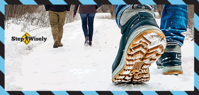 Step Wisely: Slip, Trip and Fall Prevention Program Flier People walking on snow-covered path, wearing deep tread boots. Step Wisely logo in left corner.