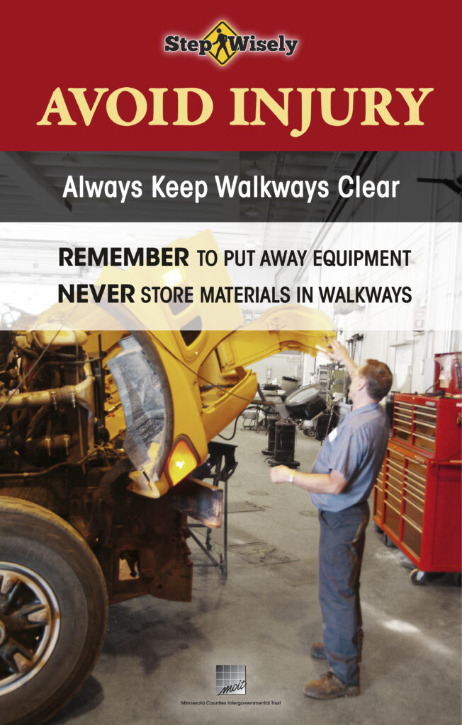 Poster: Avoid Injury, Always Keep Walkways Clear: Shows public works shop and man working on large truck with the walkway clear of clutter from him to back of shop.