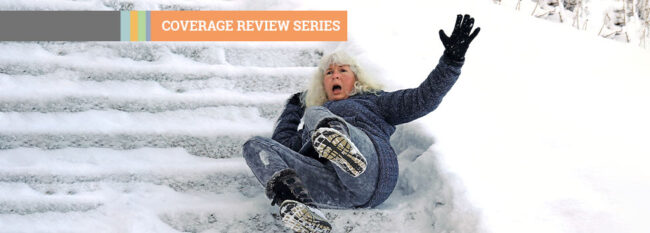 Coverage Review Series - woman falls down snowy and icy stairs