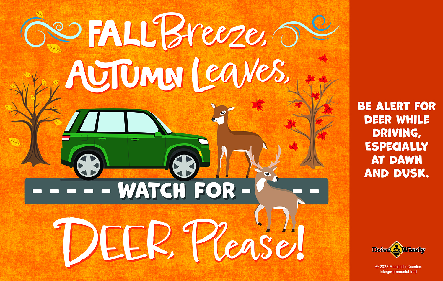 Illustration of car driving on road with deer standing in middle of it. Text: Watch for deer please