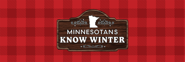 Minnesotans Know Winter video Illustration of woodcut saying "Minnesotans Know Winter" against a red and black plaid background