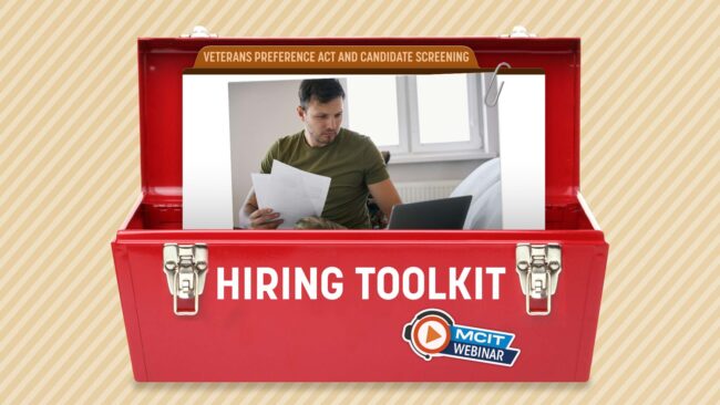 Hiring Toolkit: Veterans Preference Act and Candidate Screening Red tool box with "Hiring Toolkit" written on it with MCIT webinar icon. veterans Preference Act and Candidate Screening file card with photo of veteran male applying for job online shown.