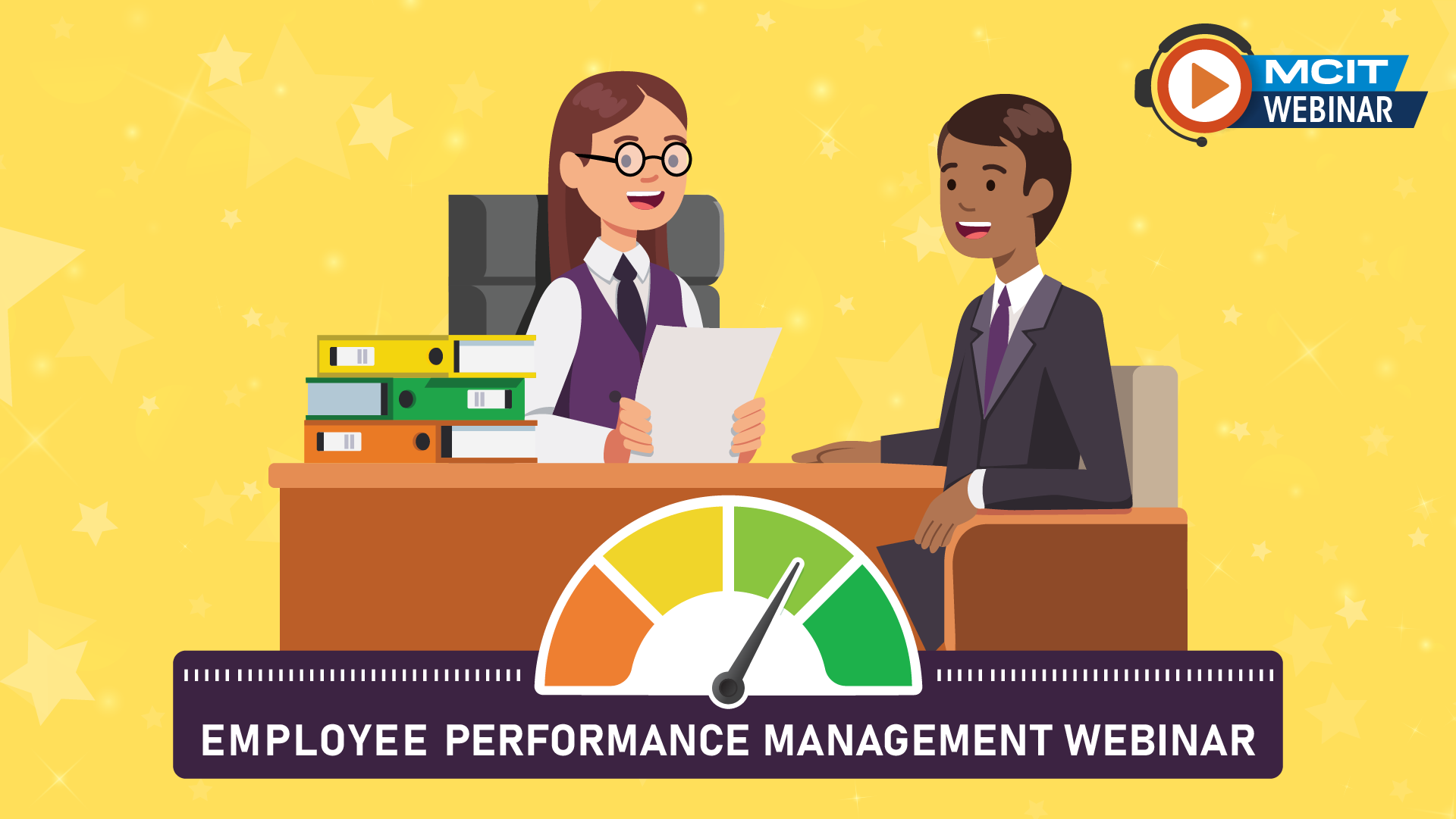 Manager giving employee positive review. Yellow background with stars. Color dial pointing at green. Employee Performance Management Webinar - MCIT Webinar