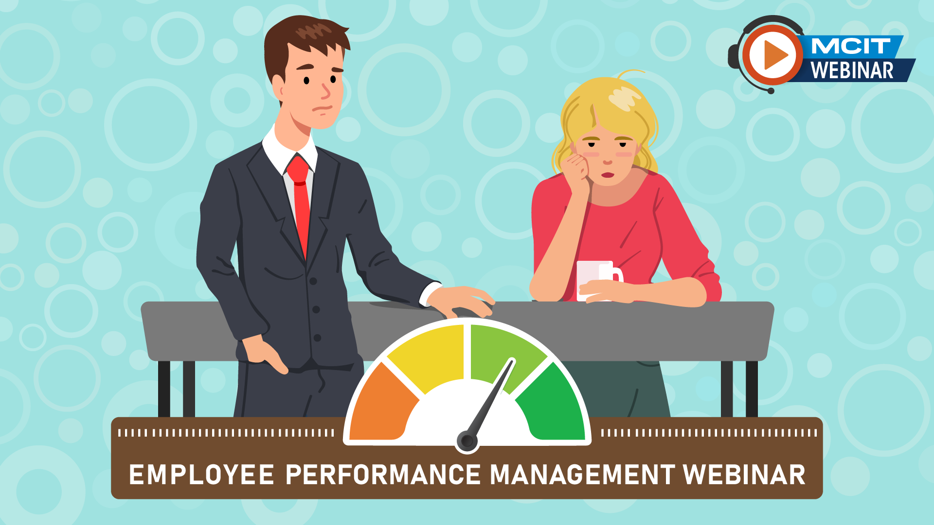 Manager concerned with employee who seems hungover. Light blue background with circles. Color dial pointing at green. Employee Performance Management Webinar - MCIT Webinar